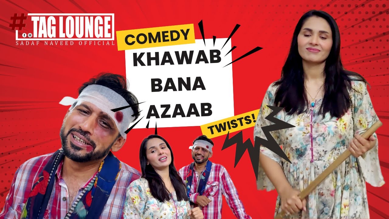 KHAWAB BANA AZAAB || COMEDY || PLAY || SKIT || HASHTAGLOUNGEBYSN