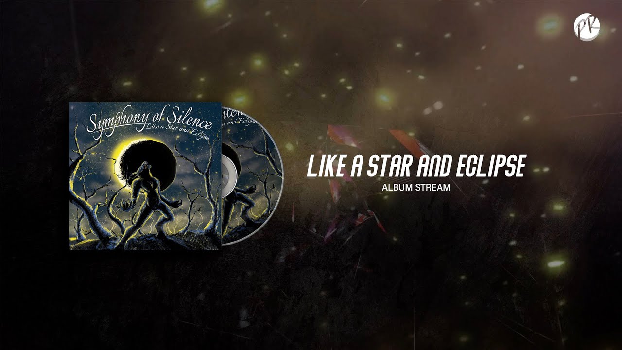 SYMPHONY OF SILENCE - LIKE A STAR AND ECLIPSE (OFFICIAL ALBUM STREAMS)