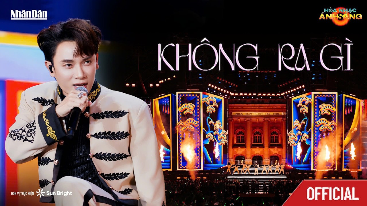 [OFFICIAL] KHÔNG RA GÌ - TRÚC NHÂN | HOÀ NHẠC ÁNH SÁNG 2026