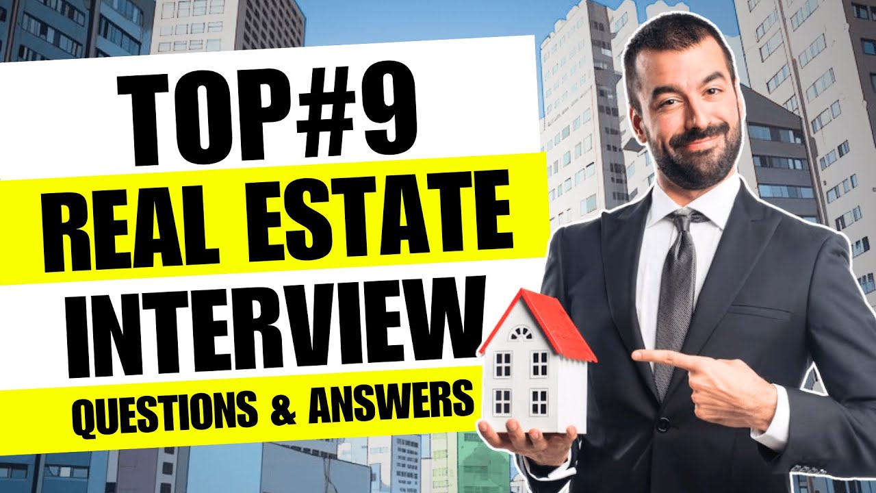 Real Estate Interview Questions and Answers | Real Estate Agent Interview Questions and Answers
