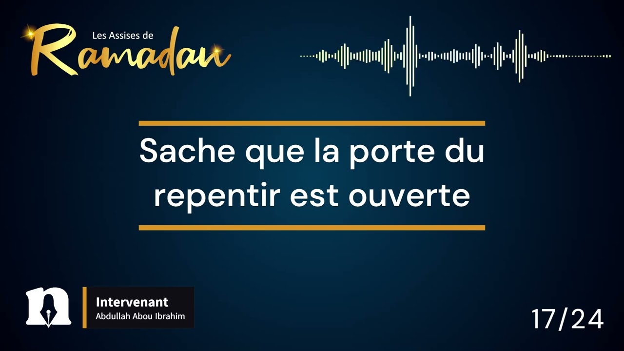 Sache que la porte du repentir est ouverte