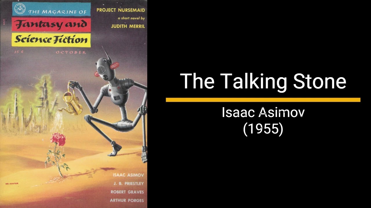 The Talking Stone - Isaac Asimov (Short Story)