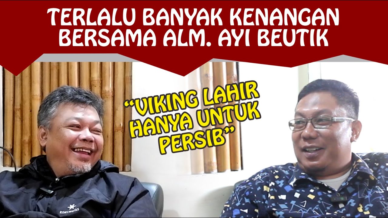 Romantisme Bobotoh Viking Persib Kang Yana Umar dan (almarhum) Ayi Beutik Yang Selama Ini Hilang