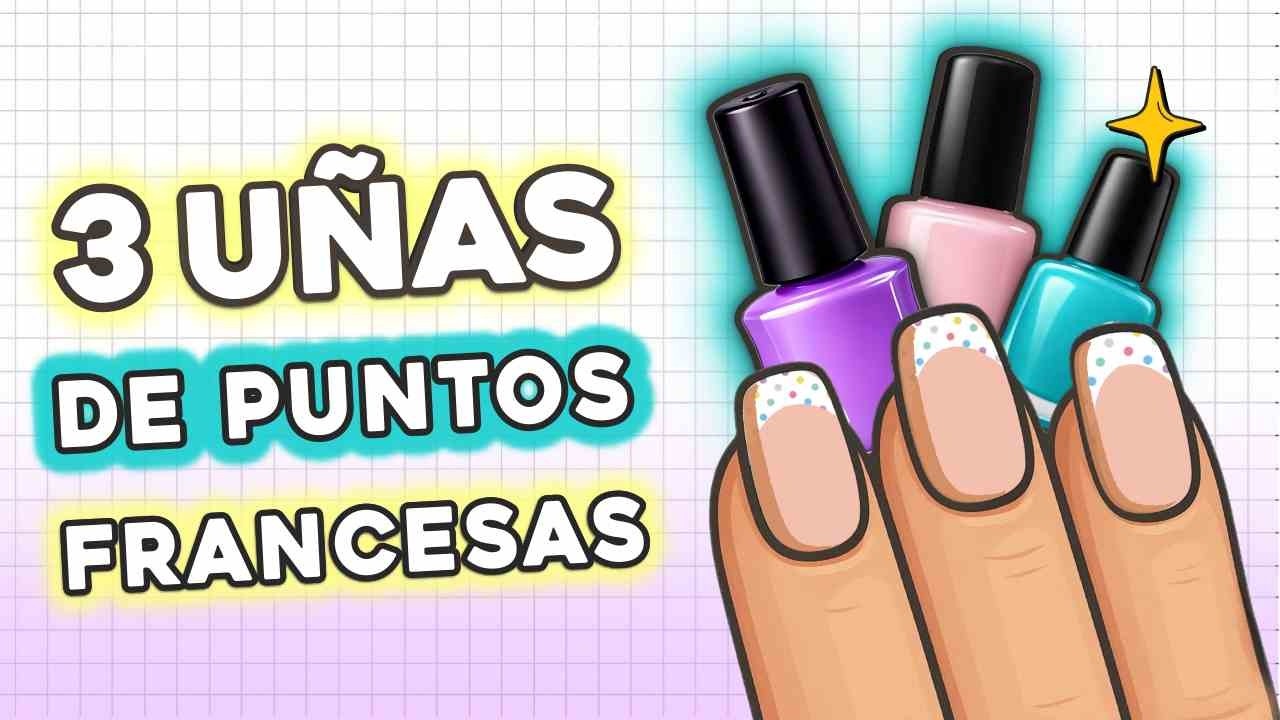 ¡EL TRUCO MÁS FÁCIL! 💅 3 Uñas Francesas con PUNTOS para PRINCIPIANTES 😃