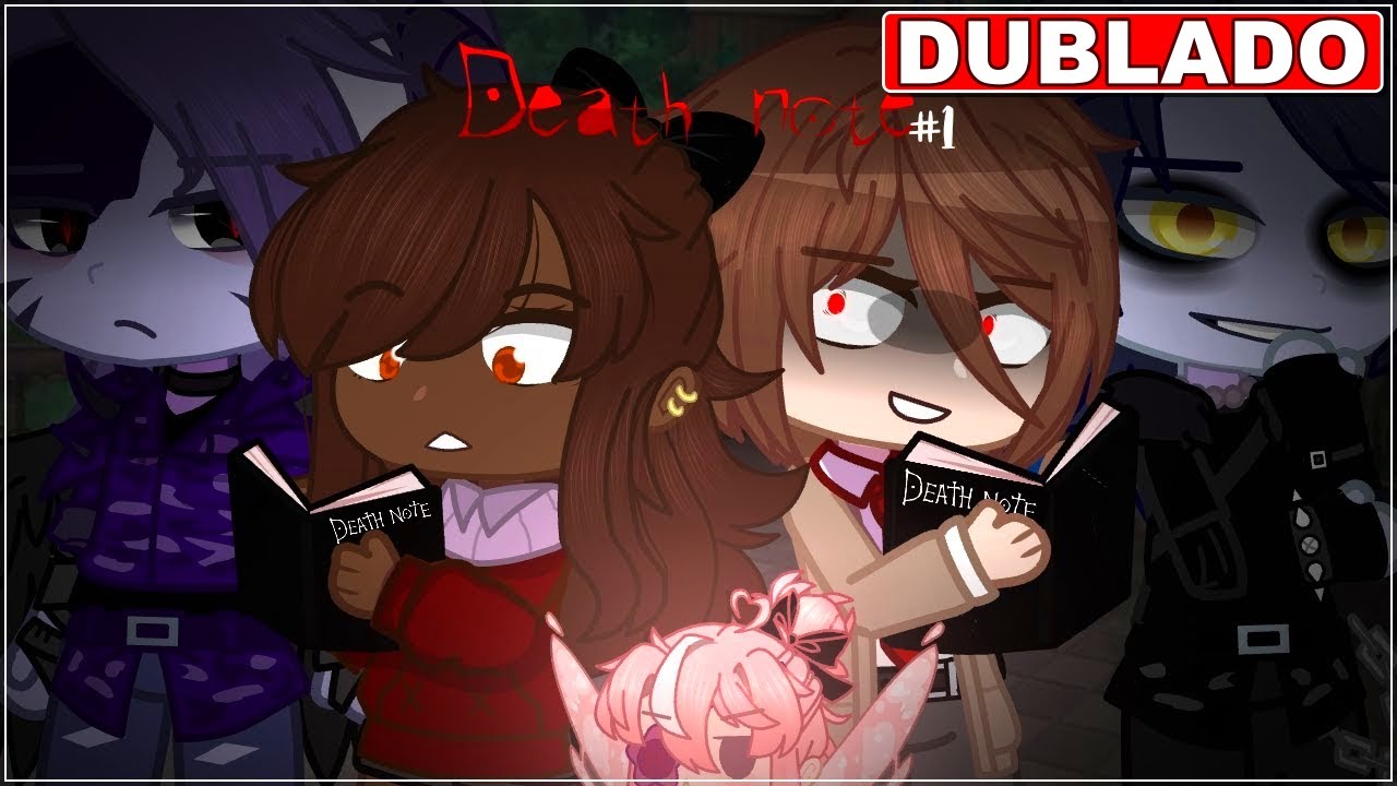 | SE EU ESTIVESSE EM DEATH NOTE | [DUBLADO] Mini Filme Gacha Club