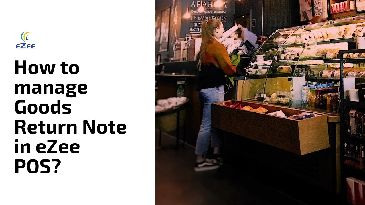 How to Manage Goods Return Note in eZee BurrP! Restaurant POS Software?