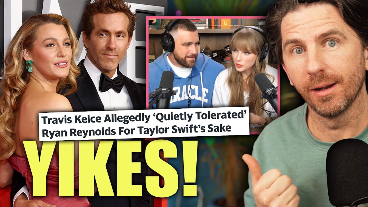 Travis Kelce Quietly Tolerated Ryan Reynolds & Blake Lively Says Source - Big Yikes!