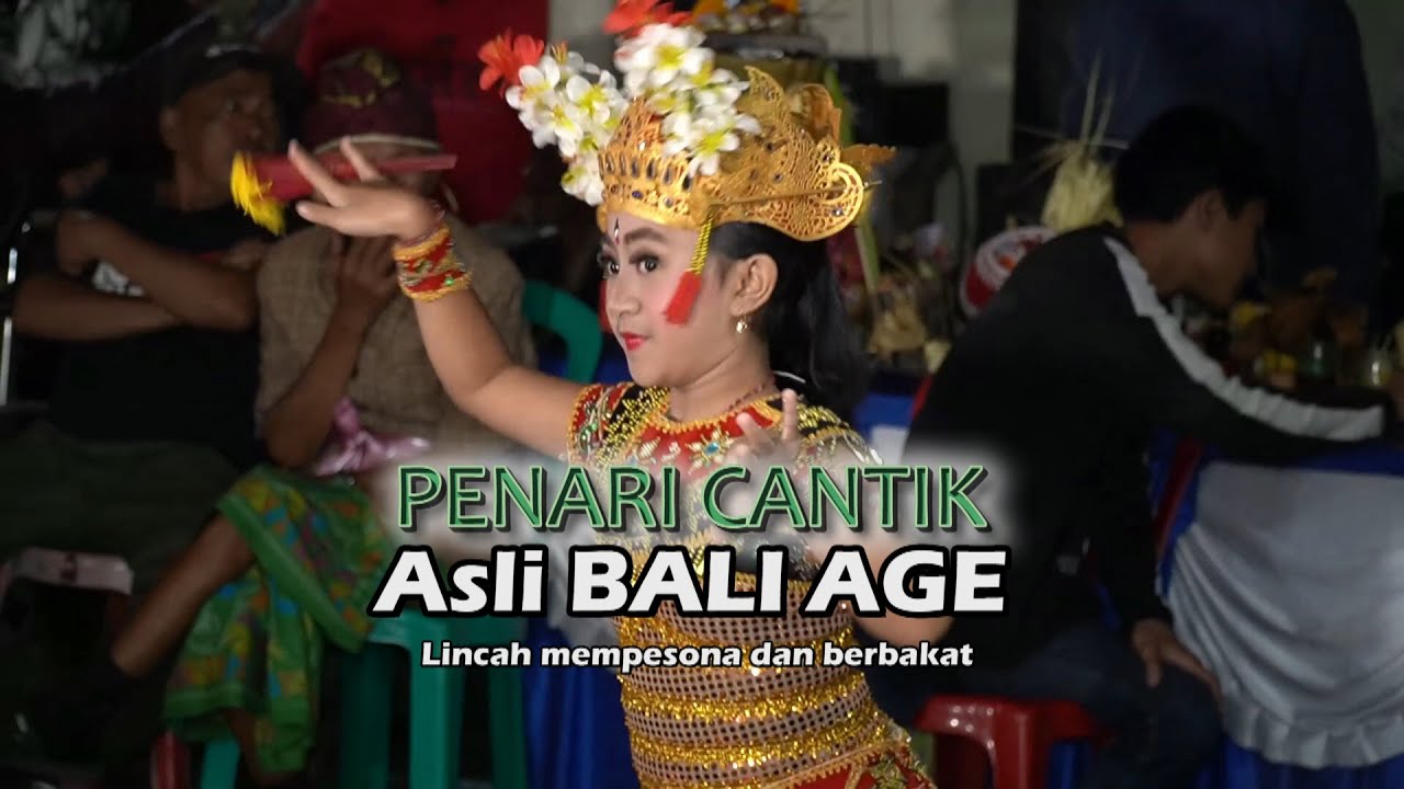Penari CANTIK asli  BALI AGE