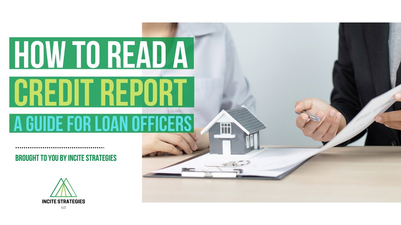 How to Read A Credit Report: A Guide for Loan Officers