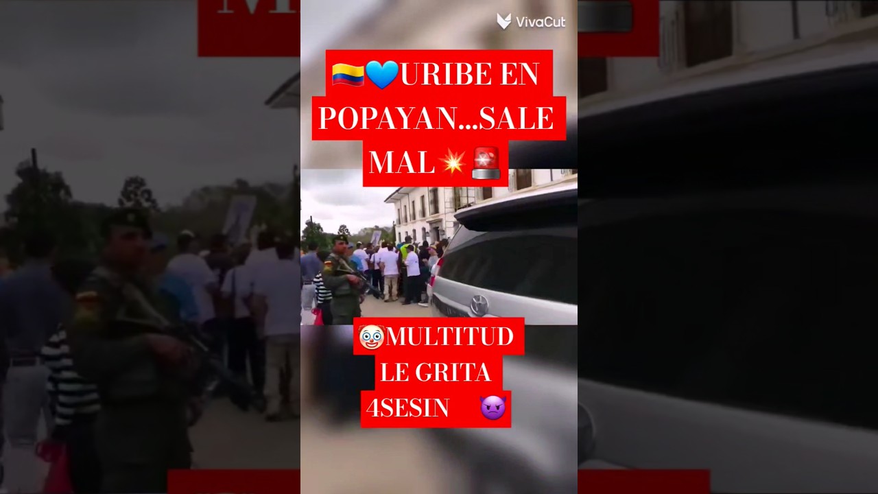 As&iacute; recibieron a &Aacute;lvaro Uribe en Popay&aacute;n: &iexcl;Multitud le grita &ldquo;4sesin⁰&rdquo;! 🔥📢🇨🇴