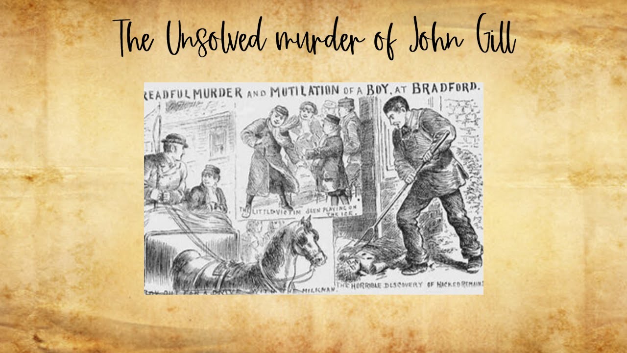 The Unsolved case of John Gill