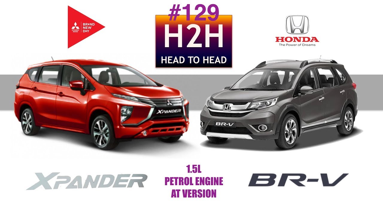 H2H #129 Mitsubishi XPANDER vs Honda BR-V