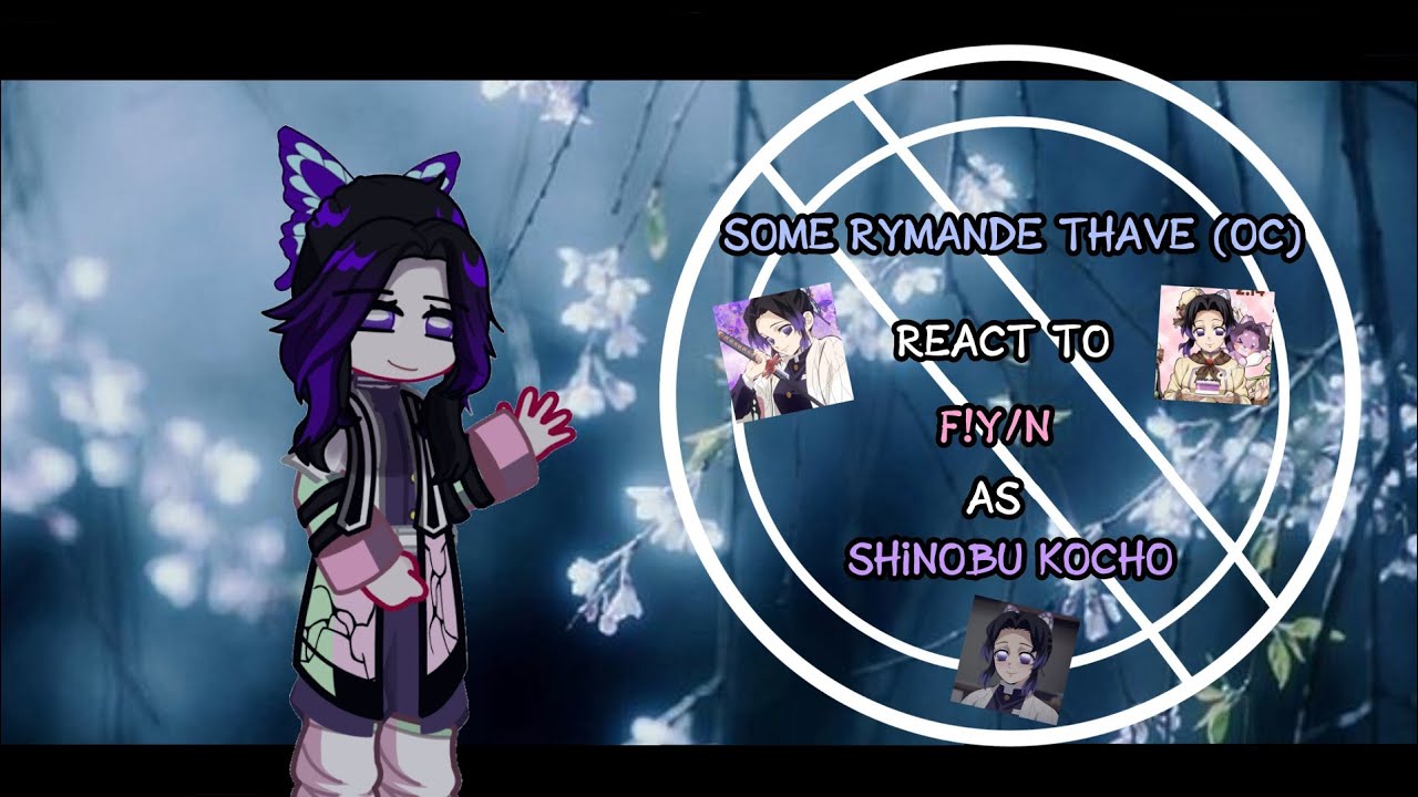 ⭐-𝐒𝐨𝐦𝐞 𝐑𝐲𝐦𝐚𝐧𝐝𝐞 (𝐨𝐜) 𝐑𝐞𝐚𝐜𝐭 𝐭𝐨 𝐅!𝐘/𝐍 𝐀𝐬 💜𝐒𝐡𝐢𝐧𝐨𝐛𝐮 𝐤𝐨𝐜𝐡𝐨🦋-💛 𝐏𝐚𝐫𝐭:𝟐/𝟐 ⚠️𝑹𝒆𝒂𝒅 𝒕𝒉𝒆 𝒅𝒆𝒔𝒄𝒓𝒑𝒕𝒊𝒐𝒏⚠️ -𝙼𝚢 𝙰𝚞-
