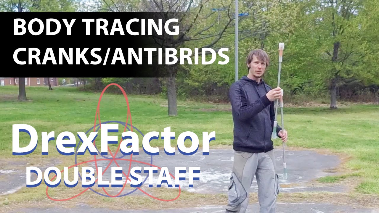 Double Staff Tech Blog: Body Tracing Cranks/Antibrids