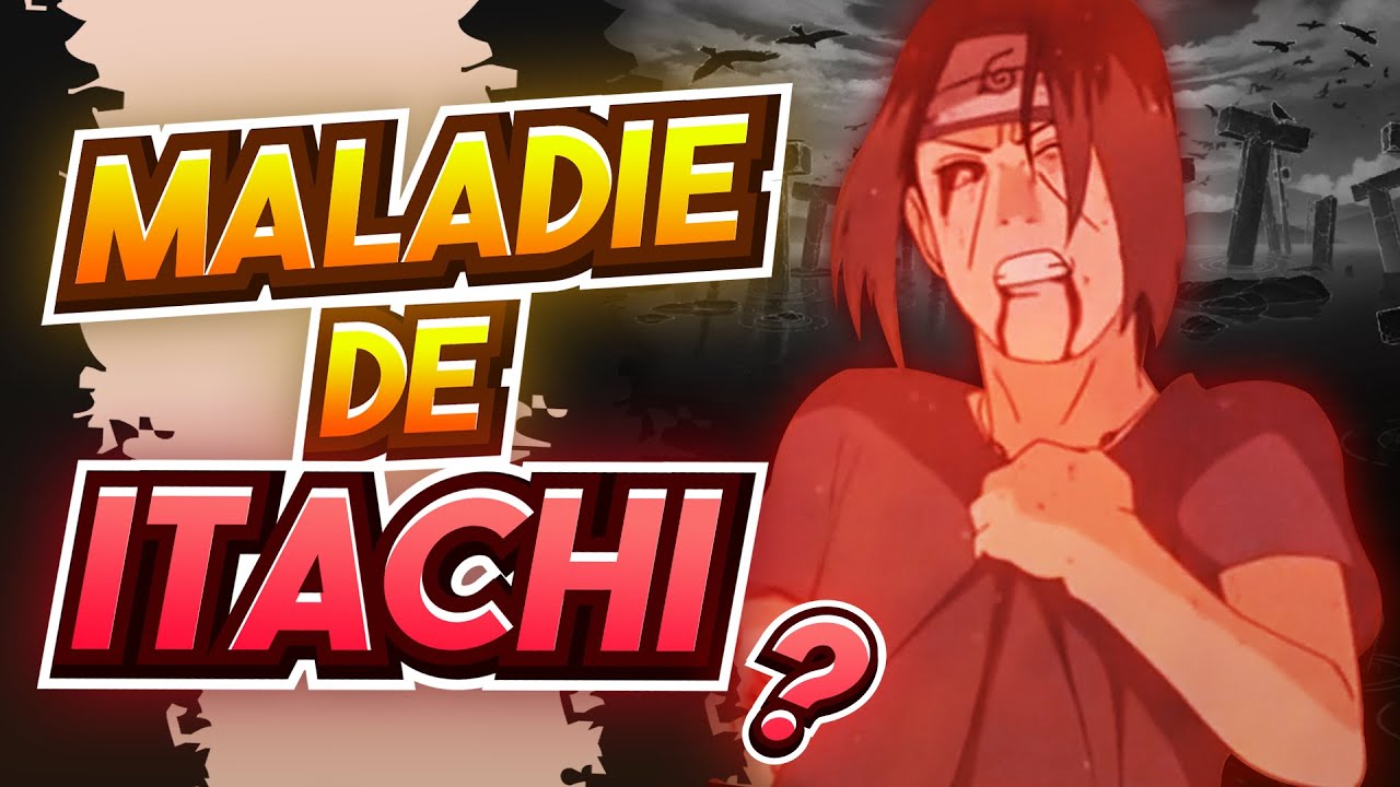 Pourquoi ITACHI est MALADE ?