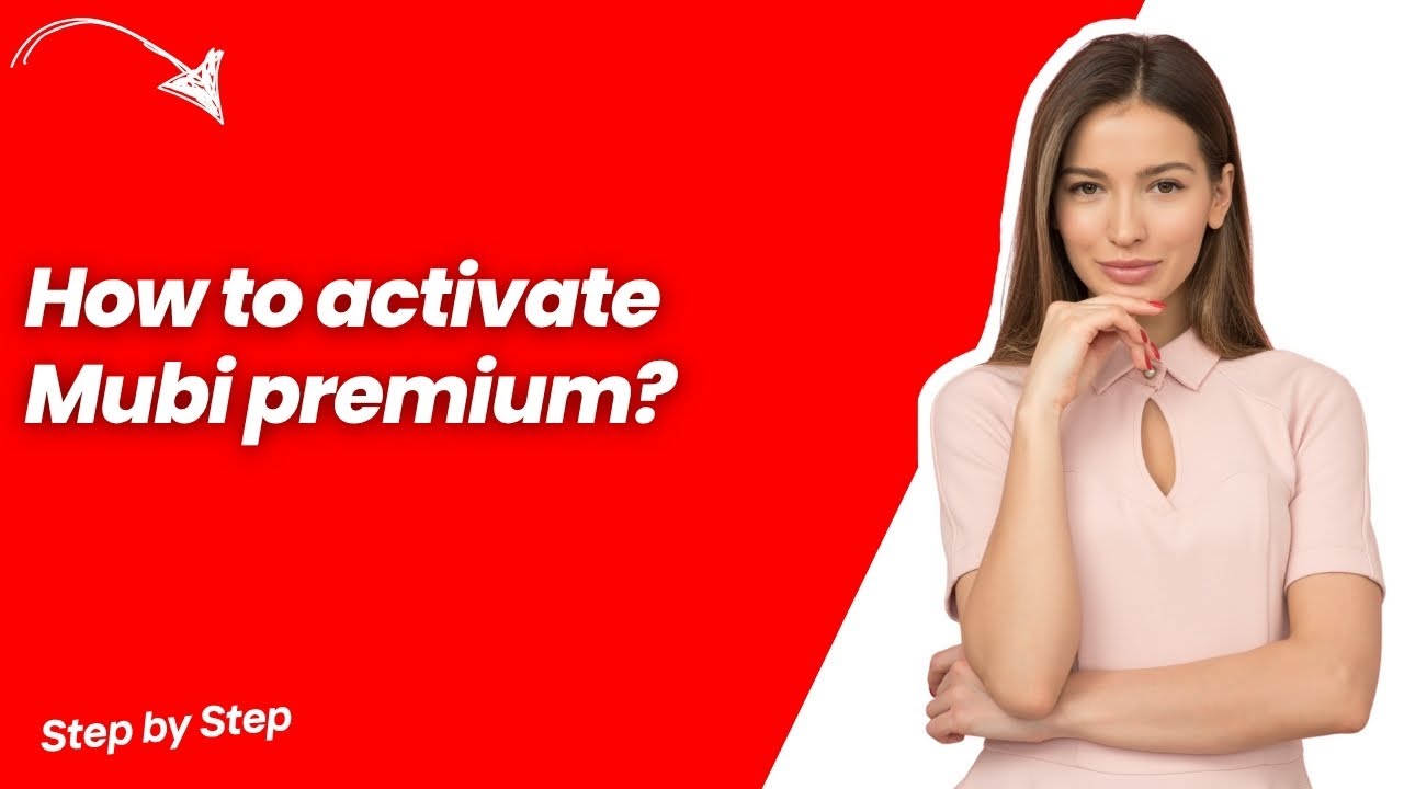 How to activate Mubi premium ? - Step by Step