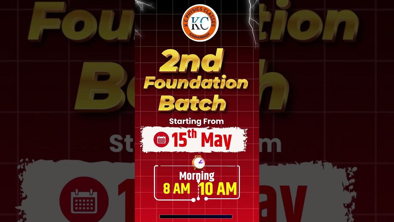 KC PHYSICS CLASSES|NEW FOUNDATION BATCH STATING |JEE & NEET ||SHORTS FOR U| 