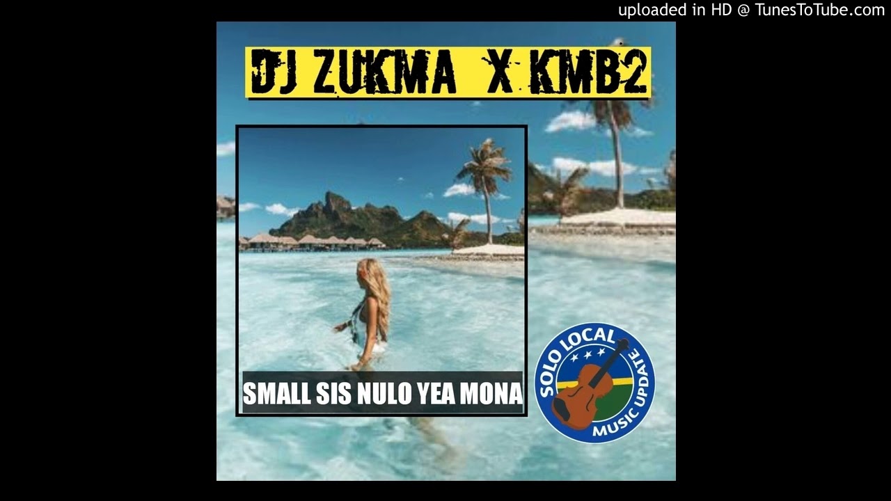 DJ_Zuk-Ma_x_KMB2_&_SMALL_SIS-NULO_YEA_MONA♚Remix) (1)