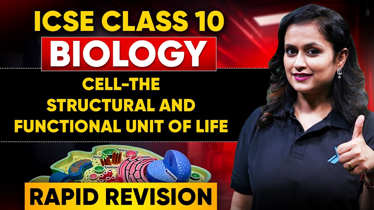 Cell: The Structural and Functional Unit of Life | ICSE Class 10 Biology One Shot | Deveeka Ma'am