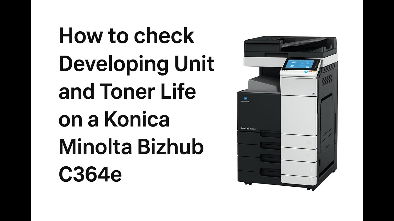 как проверить узел проявки и ресурс тонера на Konica Minolta Bizhub C364e