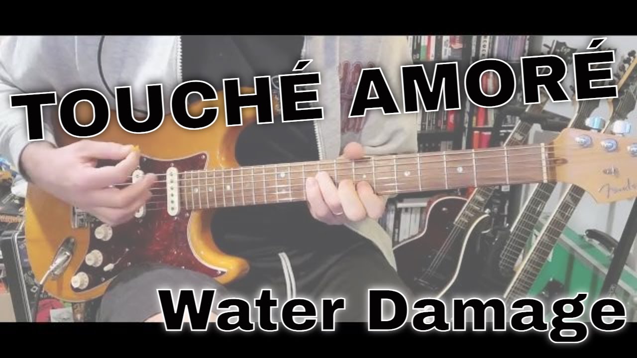 Touch&eacute; Amor&eacute; - Water Damage (Guitar Cover)