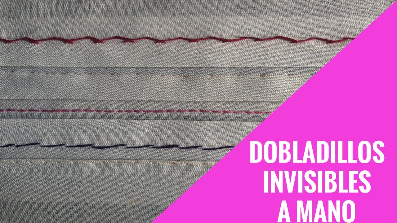 “COSTURA A MANO, 5 TIPOS DE DOBLADILLO CON PUNTADAS A MANO“