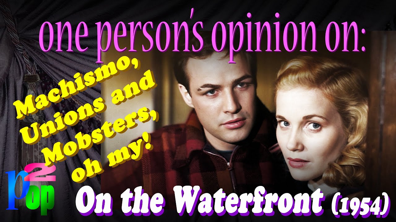 Machismo, Unions and Mobsters, oh my! An On the Waterfront (1954) review