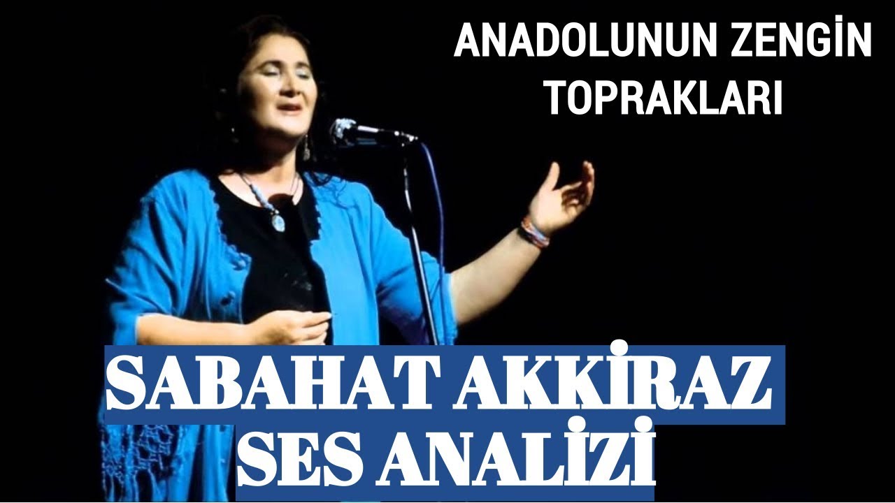 Анализ голоса Сабахат Аккираз (Богатые посадки Анатолии)