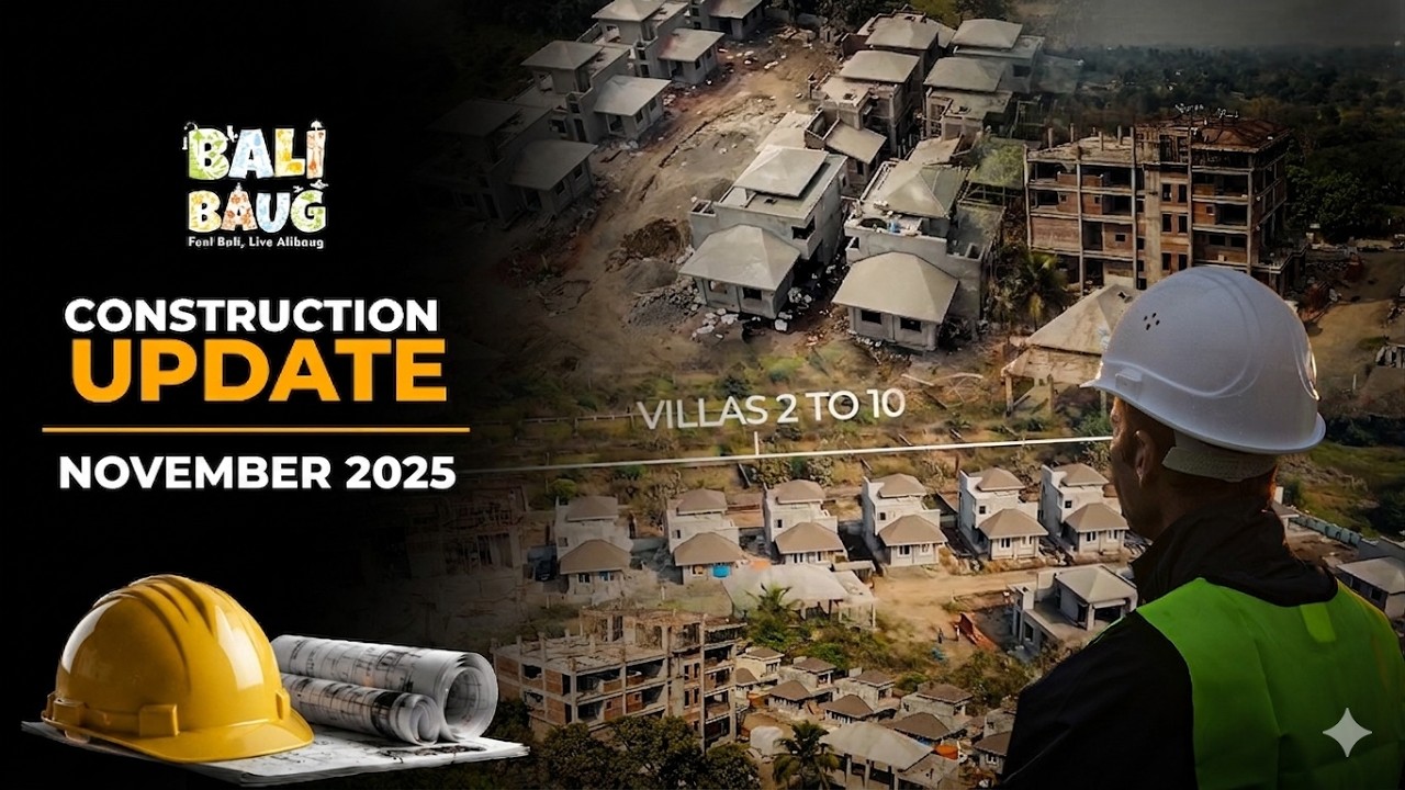 Balibaug November Construction Update | Luxury Resort Homes in Alibaug