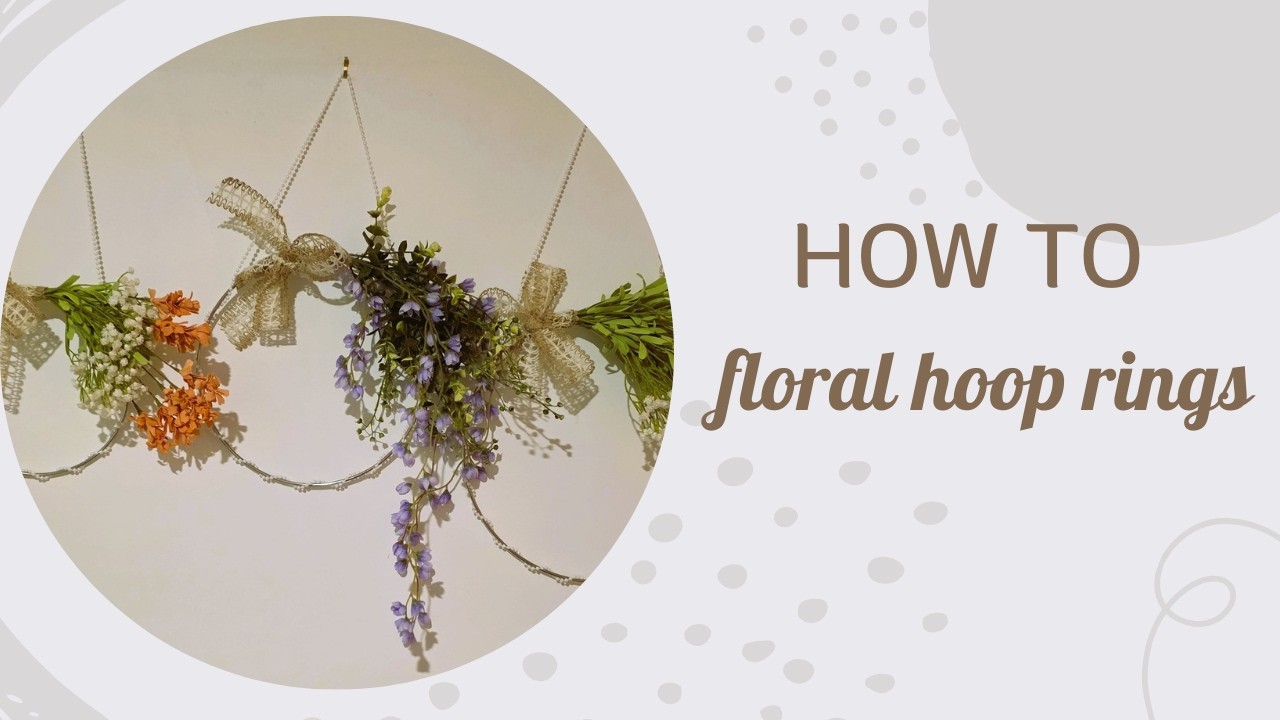 How to make floral arrangements for hoops