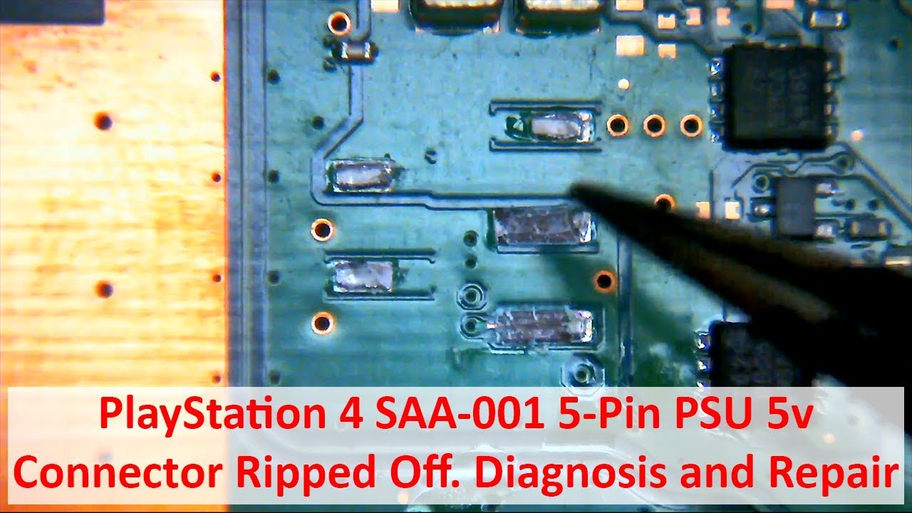 PlayStation 4 PS4 SAA-001 5-Pin PSU 5v Connector Ripped Off. Diagnosis and Repair.