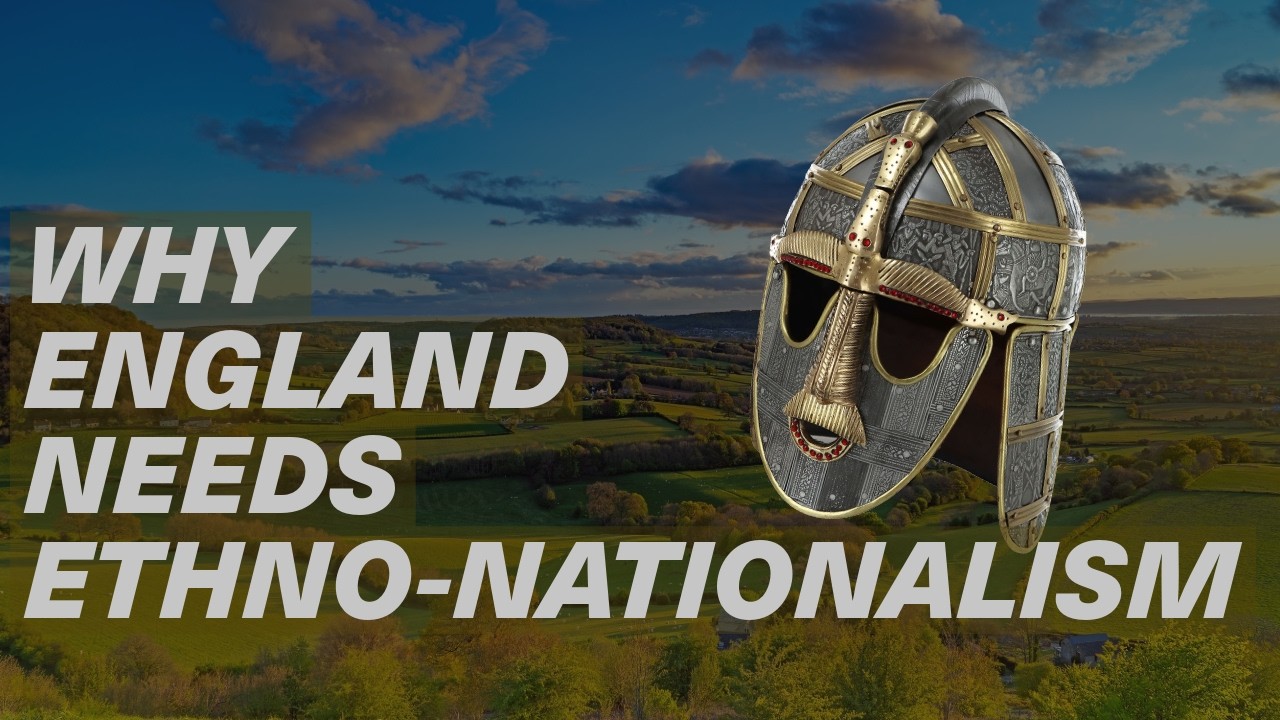 Why England Needs Ethnonationalism