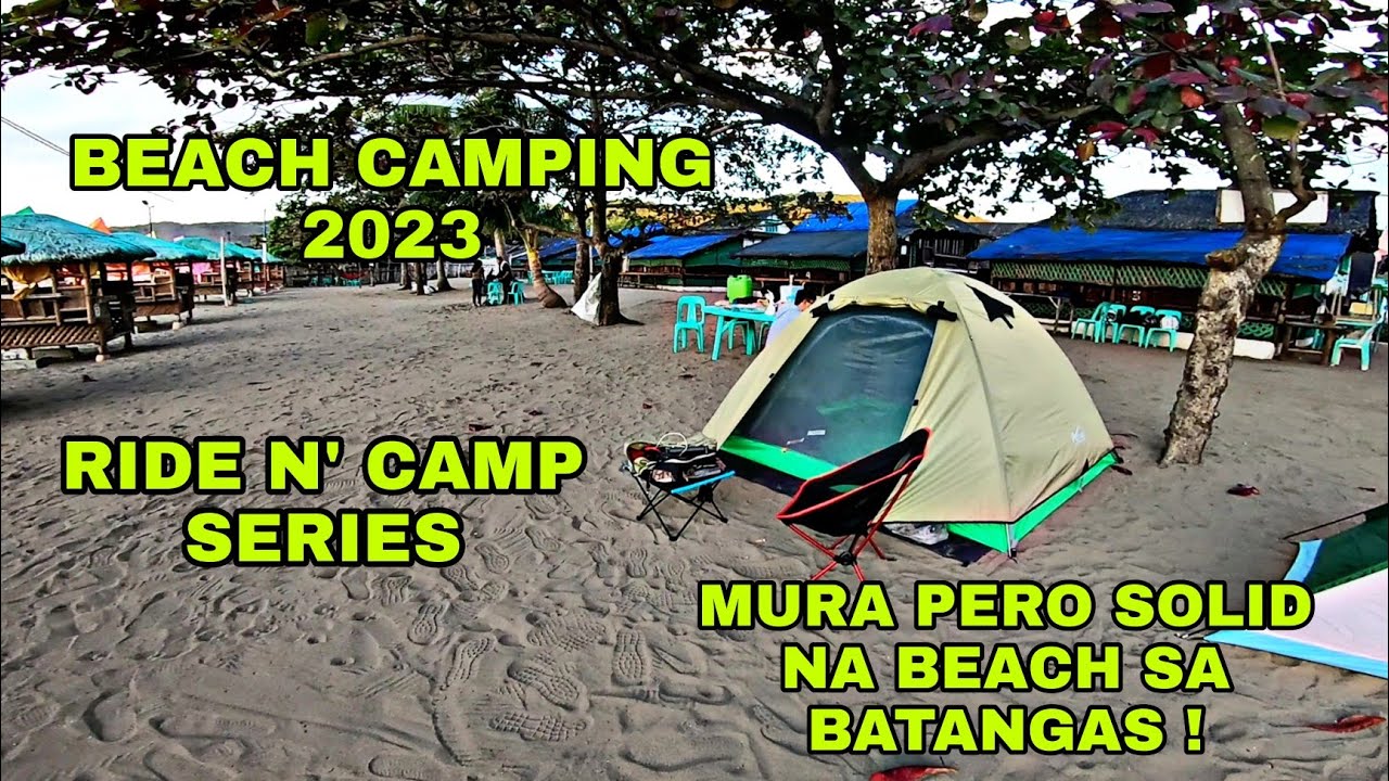 RIDE N' CAMP SERIES | BEACH CAMPING 2023 | SANDY LUM BEACH RESORT NASUGBU BATANGAS