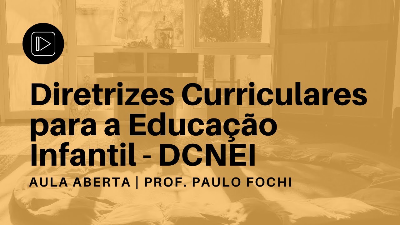 AULA ABERTA - Pedagogia Unisinos | Diretrizes Curriculares Nacionais para a Educação Infantil