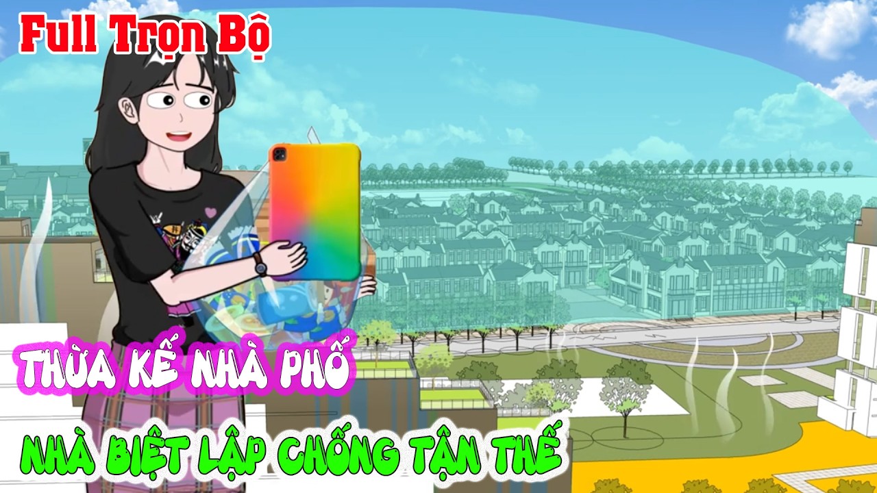 THỪA KẾ NHÀ PHỐ CỦA ÔNG VÀ XÂY DỰNG THÀNH NHÀ BIỆT LẬP CHỐNG TẬN THẾ Full Trọn Bộ|Sóng Review Anime