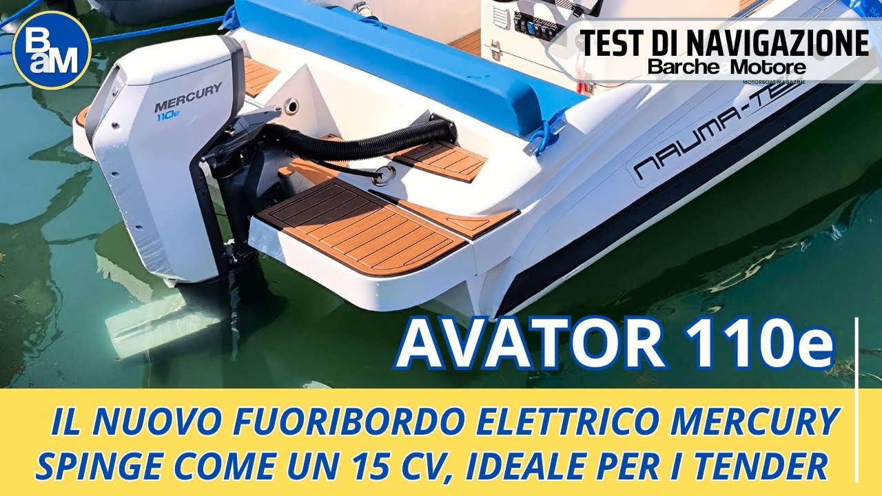 AVATOR 110e Mercury: il fuoribordo elettrico che spinge come un 15 cavalli