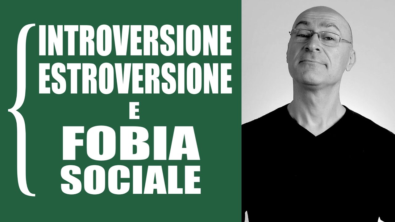 Introversione, estroversione, timidezza e fobia sociale