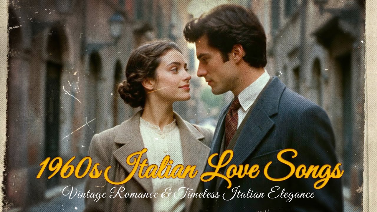 The Lost 1960s Italian Love Songs | Vintage Romance & Timeless Italian Elegance