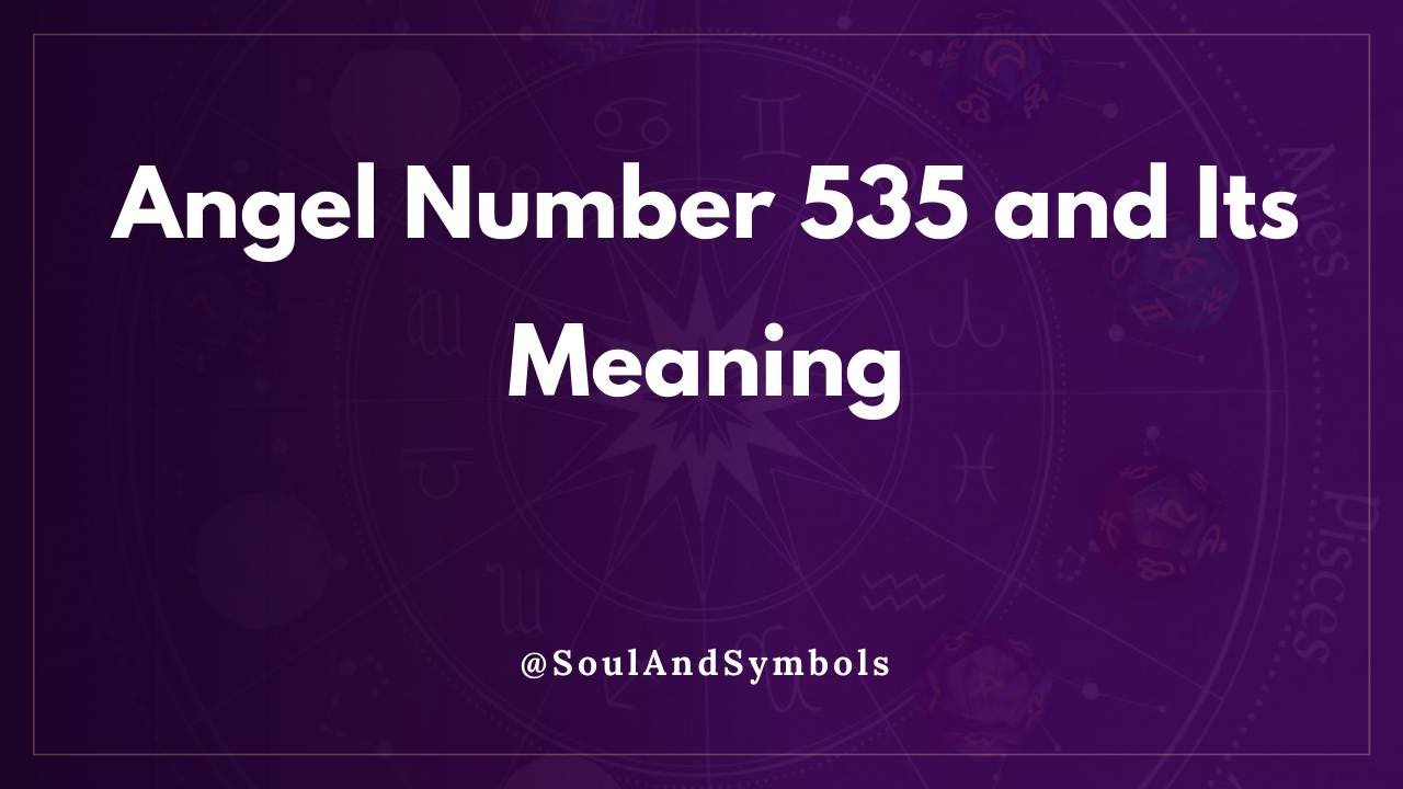 Angel Number 535 and Its Meaning | 535 Meaning ✅