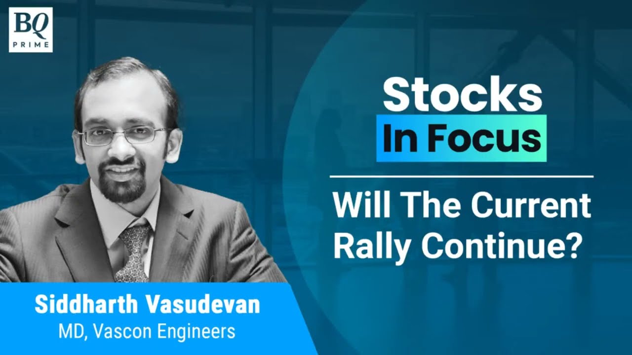 Stocks In Focus With Vascon Engineers | BQ Prime