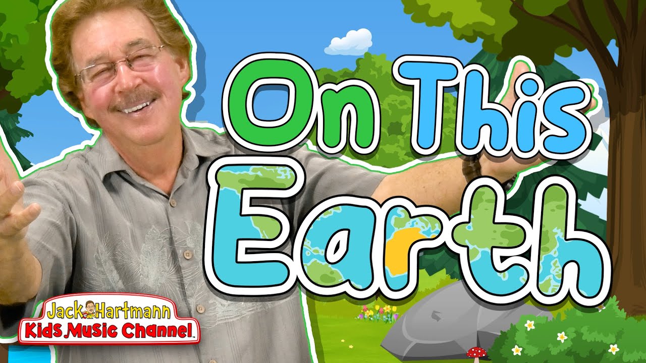 On This Earth | Earth Day Song for Kids | Jack Hartmann