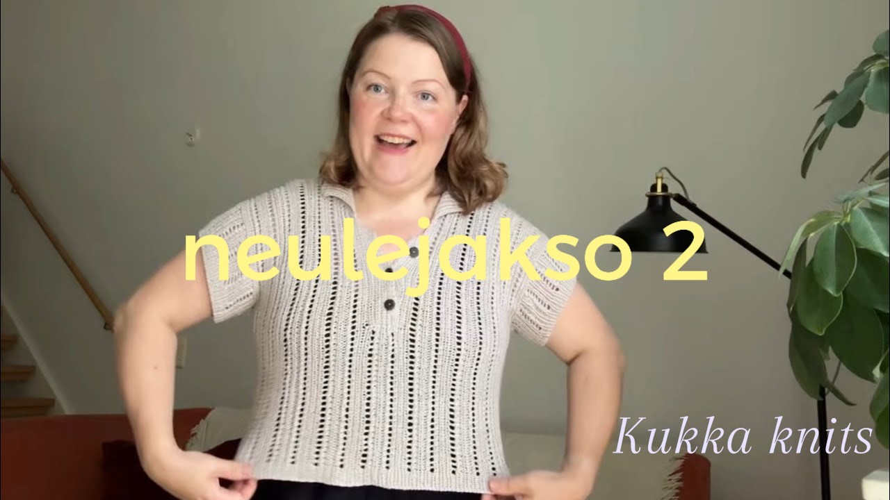 Neulejakso 2 | Mitä neuloa helteellä? | Tuileries Polo, Momo Motte Sweater & Pohjola Pullover