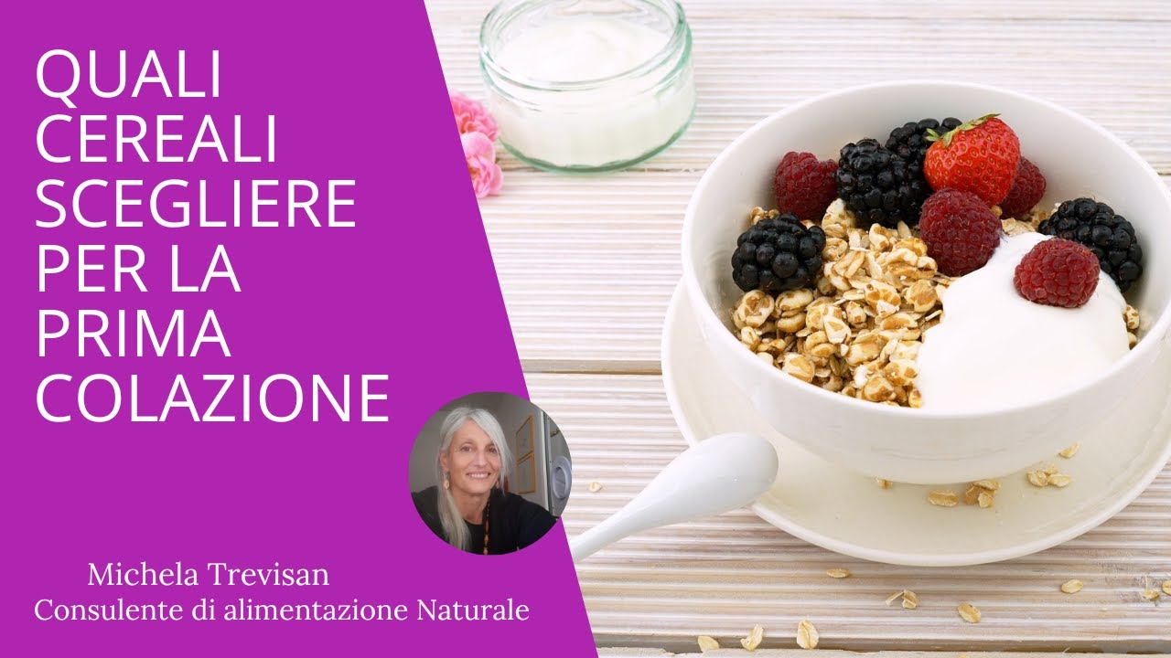 Quali cereali scegliere per la prima colazione?