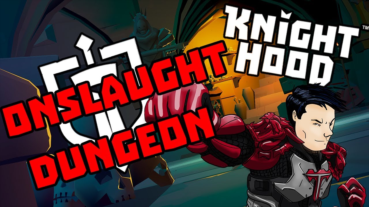 Knighthood - Onslaught Dungeon 10 Floor Clear