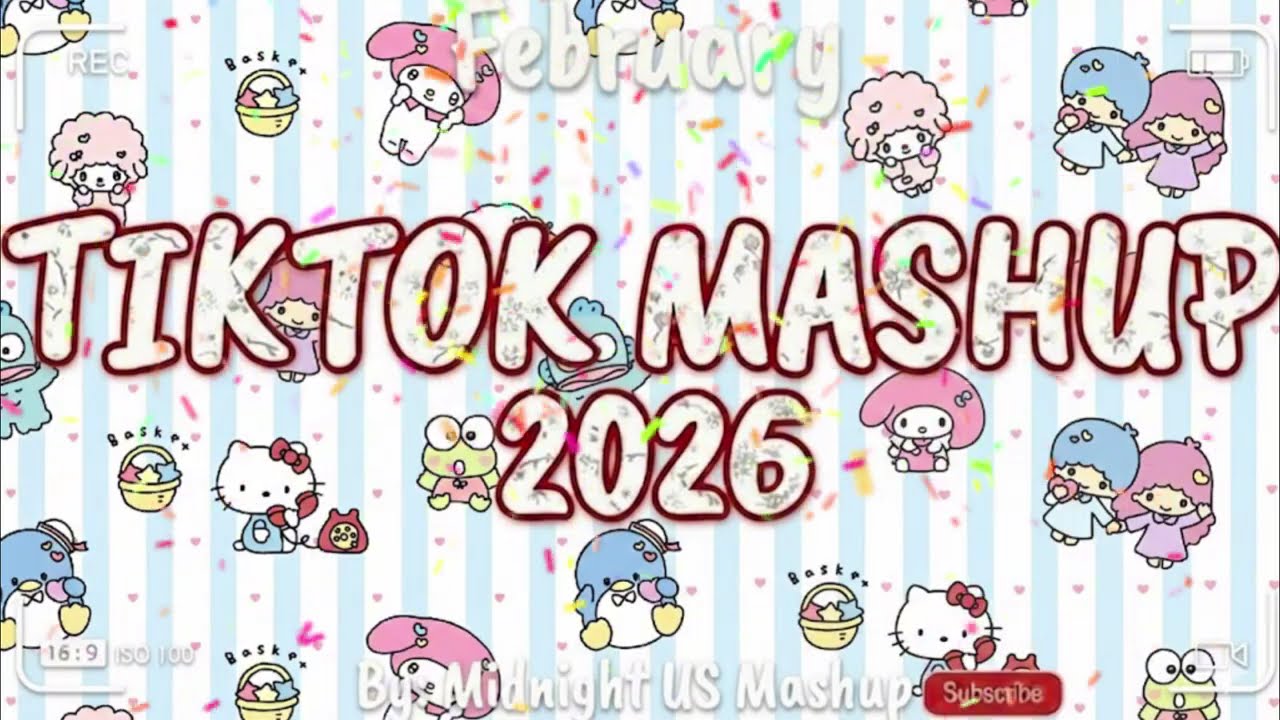 Tiktok Mashup February❤️⭐2026❤️⭐(Not Clean)