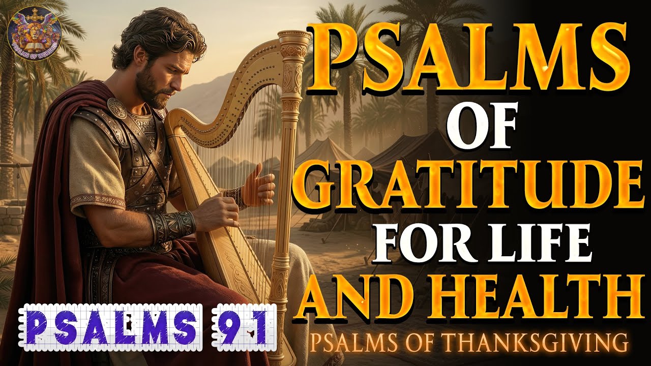 🎶Psalms of Thanksgiving for Life and Health | Faithful Psalms of King David #psalms #hebrewmusic
