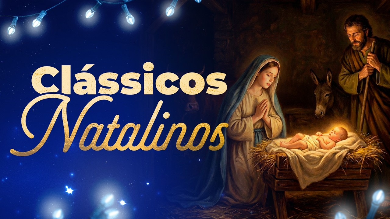 NATAL DO SENHOR – Clássicos Católicos Inesquecíveis!