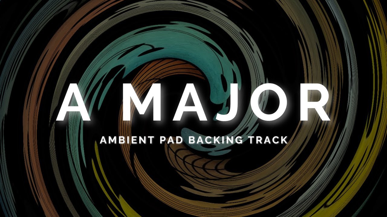 Atmospheric Ambient Pad Backing Track in A Major