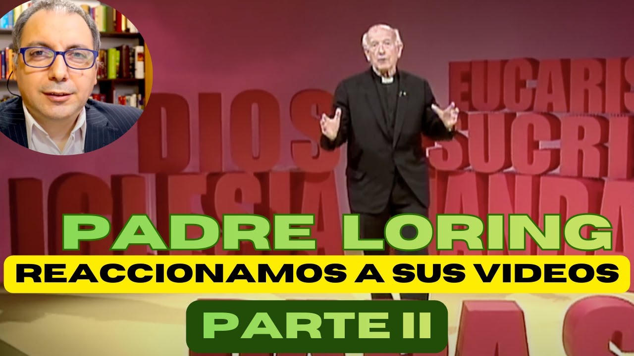 Padre Jorge Loring. Segunda tanda de videos para reaccionar