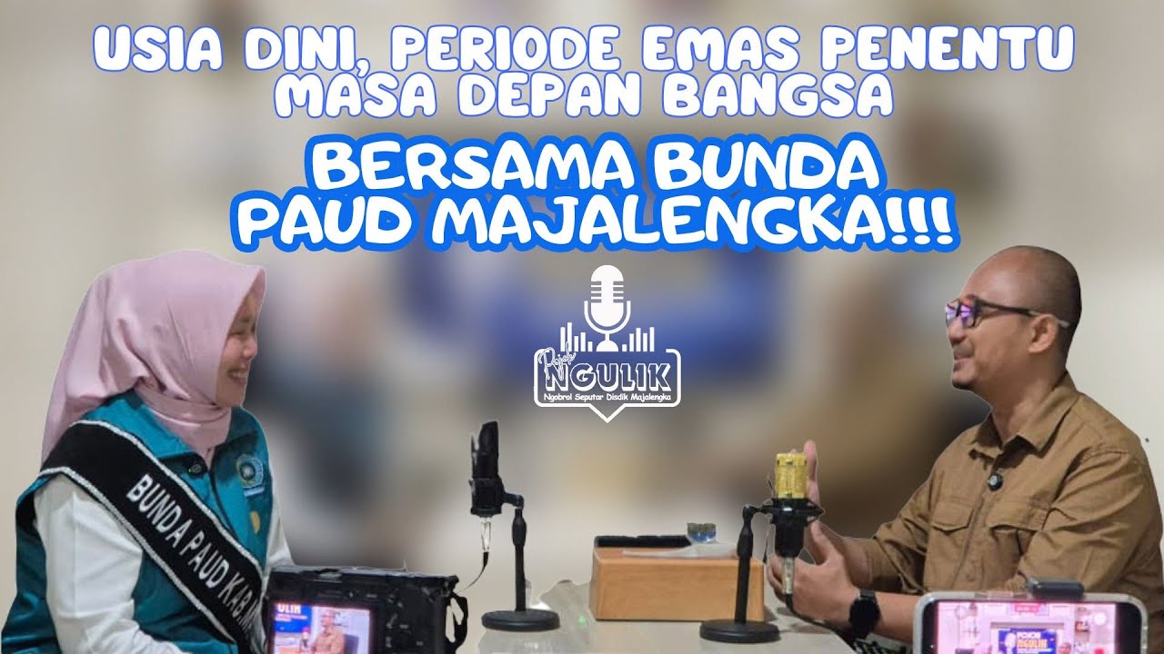 USIA DINI, PERIODE EMAS PENENTU MASA DEPAN BANGSA!!! BERSAMA BUNDA PAUD MAJALENGKA